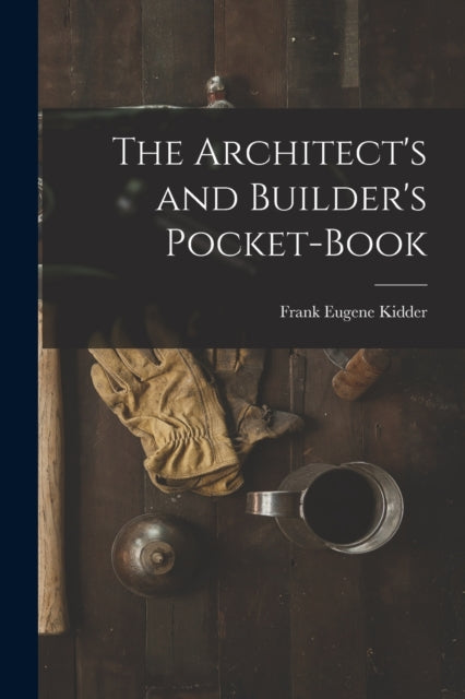 Book cover of: Architect's and Builder's Pocket-Book
