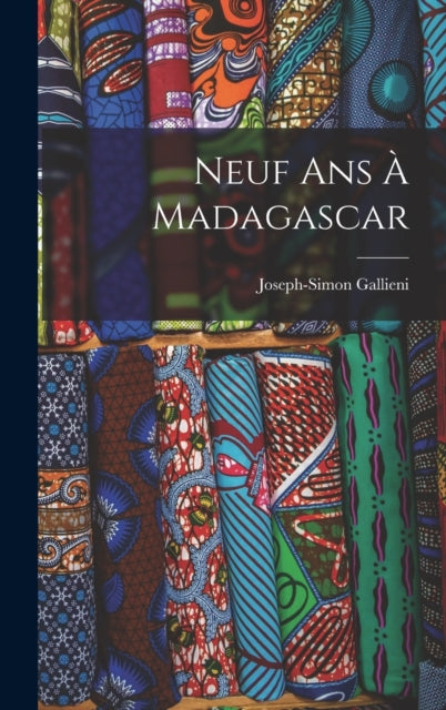 Book cover of: Neuf Ans A Madagascar