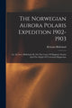 Book cover of: Norwegian Aurora Polaris Expedition 1902-1903. By: Kristian Birkeland