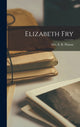 Book cover of: Elizabeth Fry. By: E. R. Pitman