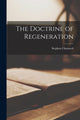 Book cover of: Doctrine of Regeneration. By: Stephen Charnock