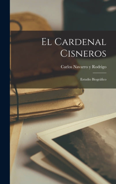 Book cover of: El Cardenal Cisneros