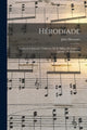 Book cover of: Herodiade; Opera en 4 Actes & 7 Tableaux, de P. Milliet, H. Gremont [pseud.], A. Zanardini