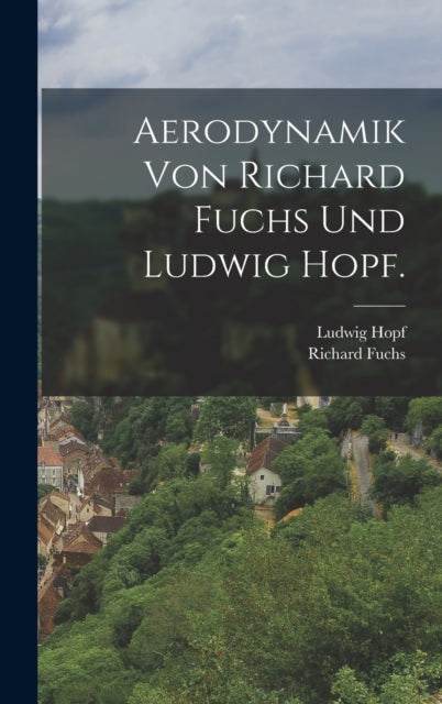 Book cover of: Aerodynamik von Richard Fuchs und Ludwig Hopf.. By: Richard Fuchs