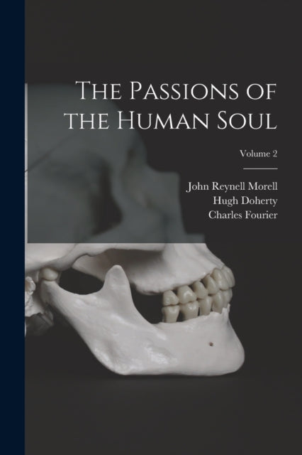 Book cover of: Passions of the Human Soul; Volume 2. By: John Reynell Morell
