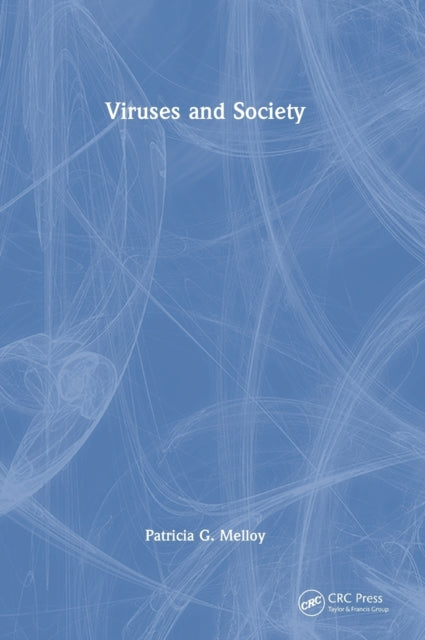 Book cover of: Viruses and Society. By: Patricia G. Melloy