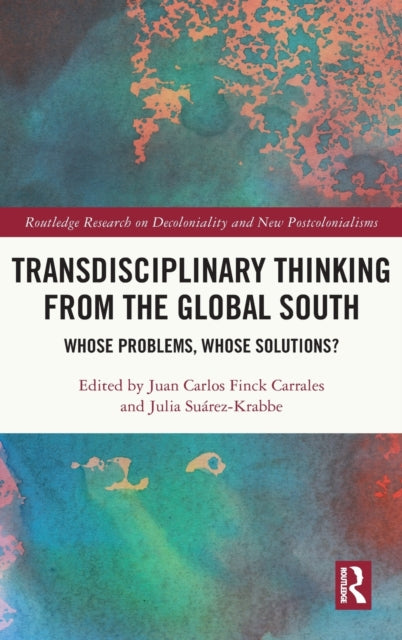 Book cover of: Transdisciplinary Thinking from the Global South. By: Juan Carlos Finck Carrales