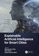 Book cover of: Explainable Artificial Intelligence for Smart Cities. By: Mohamed Lahby