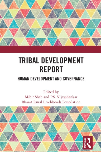 Book cover of: Tribal Development Report. By: Mihir Shah