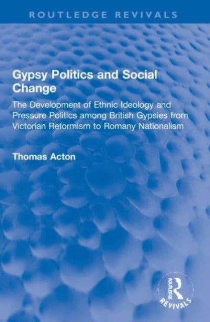 Book cover of: Gypsy Politics and Social Change. By: Thomas Acton
