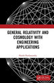 Book cover of: General Relativity and Cosmology with Engineering Applications. By: Harish Parthasarathy