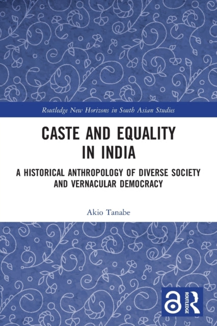 Book cover of: Caste and Equality in India. By: Akio Tanabe