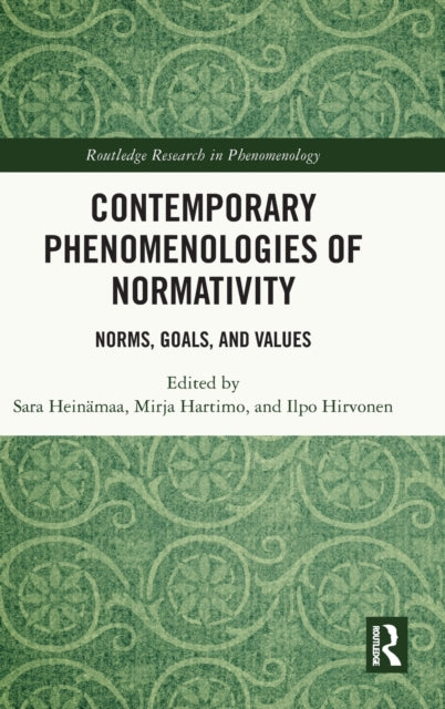Book cover of: Contemporary Phenomenologies of Normativity. By: Sara Heinämaa