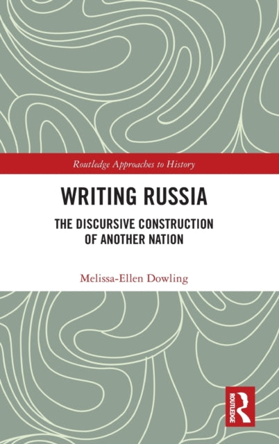 Book cover of: Writing Russia. By: Melissa-Ellen Dowling