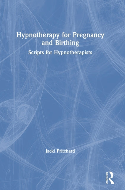 Book cover of: Hypnotherapy for Pregnancy and Birthing. By: Jacki Pritchard