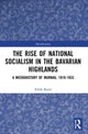 Book cover of: Rise of National Socialism in the Bavarian Highlands. By: Edith Raim