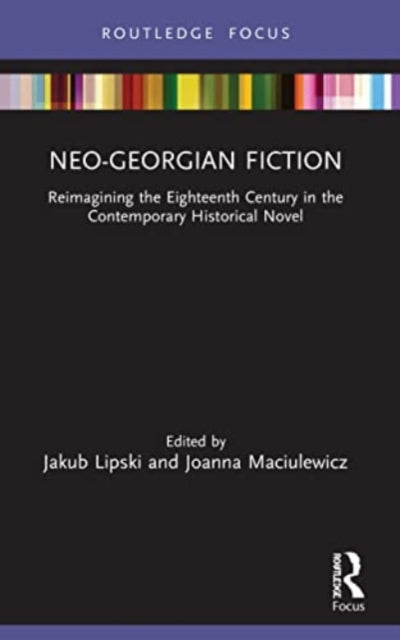 Book cover of: Neo-Georgian Fiction. By: Jakub Lipski