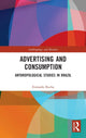 Book cover of: Advertising and Consumption. By: Everardo Rocha