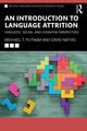 Book cover of: Introduction to Language Attrition. By: Michael T. Putnam