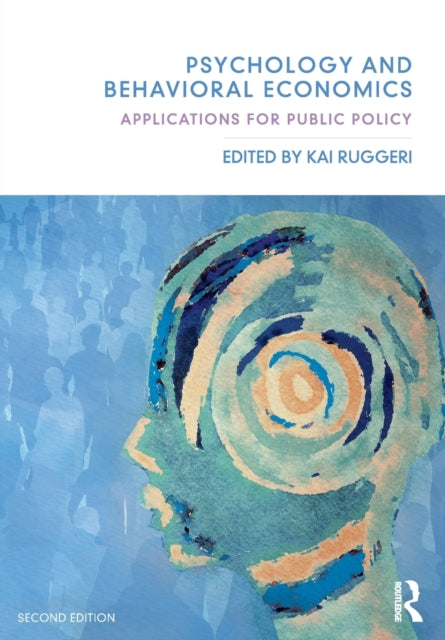 Book cover of: Psychology and Behavioral Economics. By: Kai Ruggeri