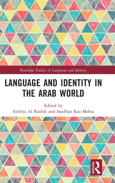 Book cover of: Language and Identity in the Arab World. By: Fathiya Al Rashdi