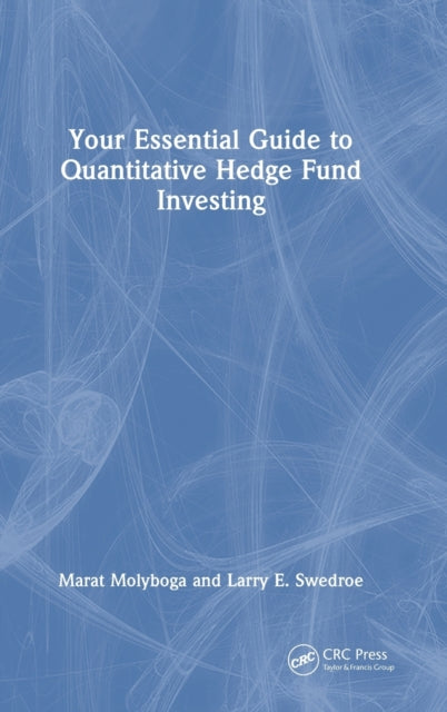 Book cover of: Your Essential Guide to Quantitative Hedge Fund Investing. By: Marat Molyboga