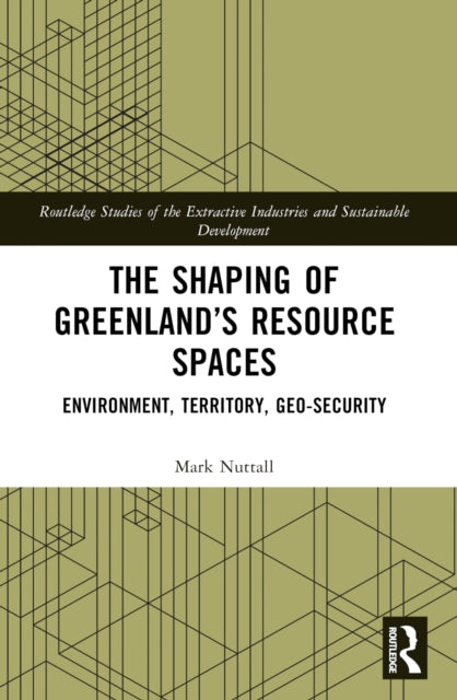 Book cover of: Shaping of Greenland’s Resource Spaces