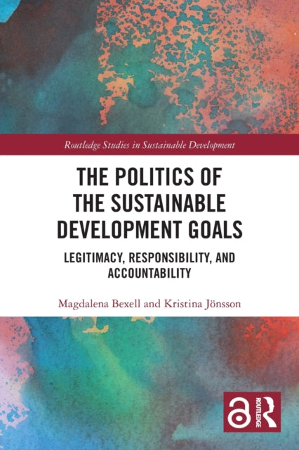 Book cover of: Politics of the Sustainable Development Goals. By: Magdalena Bexell
