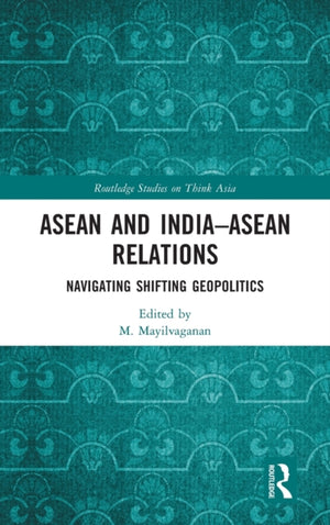 ASEAN and India–ASEAN Relations