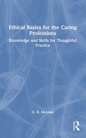 Ethical Basics for the Caring Professions