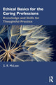 Book cover of: Ethical Basics for the Caring Professions. By: G. R. McLean