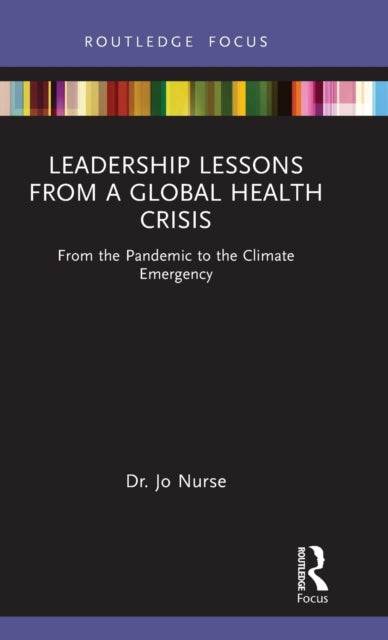 Book cover of: Leadership Lessons from a Global Health Crisis. By: Jo Nurse