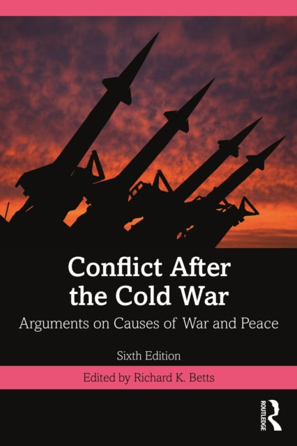 Book cover of: Conflict After the Cold War. By: Richard K. Betts