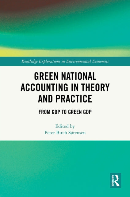 Book cover of: Green National Accounting in Theory and Practice