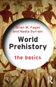 Book cover of: World Prehistory: The Basics. By: Brian M. Fagan