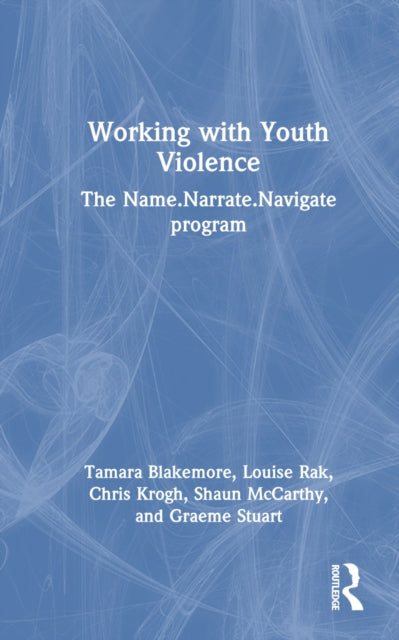 Book cover of: Working with Youth Violence. By: Tamara Blakemore