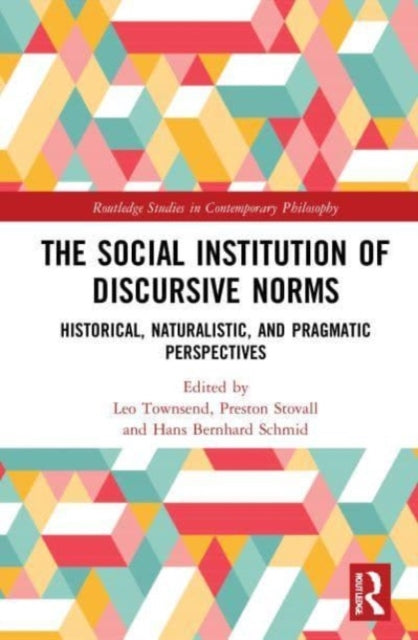 Book cover of: Social Institution of Discursive Norms. By: Leo Townsend