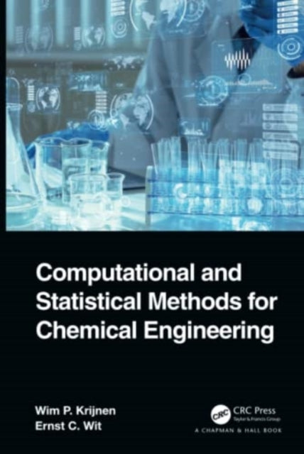 Book cover of: Computational and Statistical Methods for Chemical Engineering. By: Wim P. Krijnen