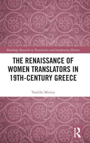 The Renaissance of Women Translators in 19th-Century Greece