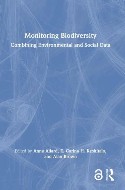 Book cover of: Monitoring Biodiversity. By: E. Carina H. Keskitalo