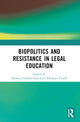 Book cover of: Biopolitics and Resistance in Legal Education. By: Thomas Giddens