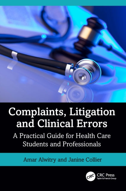 Book cover of: Complaints, Litigation and Clinical Errors. By: Amar Alwitry