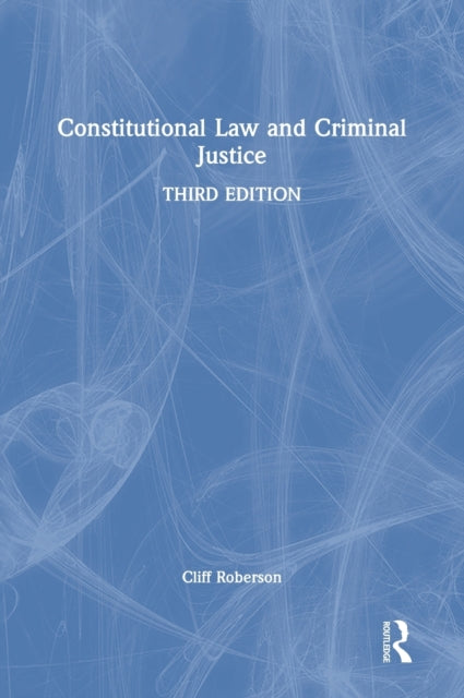 Book cover of: Constitutional Law and Criminal Justice. By: Roberson, Cliff