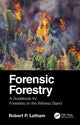 Book cover of: Forensic Forestry. By: Robert P. Latham