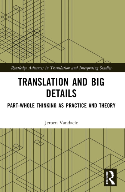 Book cover of: Translation and Big Details. By: Jeroen Vandaele