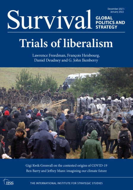 Book cover of: Survival December 2021-January 2022: Trials of Liberalism. By: The International Institute for Strategic Studies (IISS), , 0