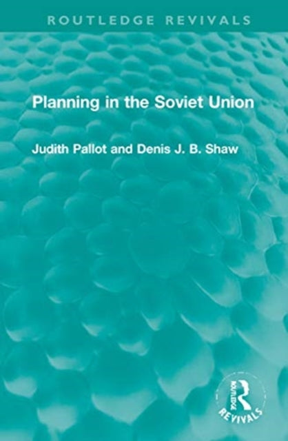 Book cover of: Planning in the Soviet Union. By: Judith Pallot
