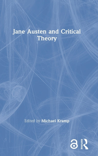 Book cover of: Jane Austen and Critical Theory. By: Michael Kramp