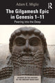 Book cover of: Gilgamesh Epic in Genesis 1-11. By: Adam Miglio