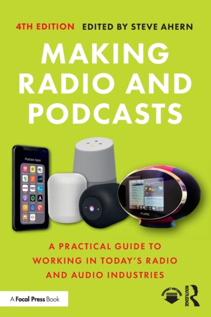 Book cover of: Making Radio and Podcasts. By: Steve Ahern